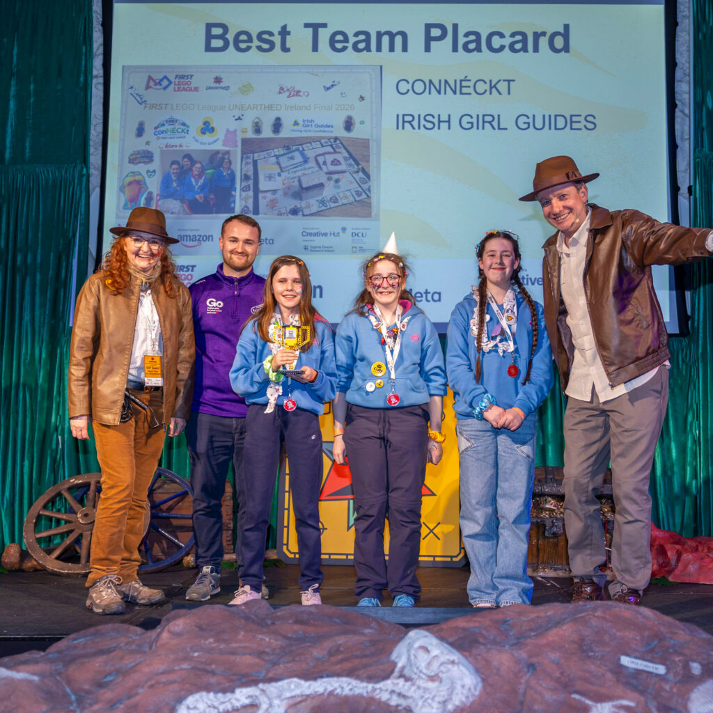 FIRST LEGO League Final winners of Best Placard Team conNÉCKt Lucan Irish Girl Guides Naomi Leonard Cora Clarke Éile O’Reilly Katie Butler